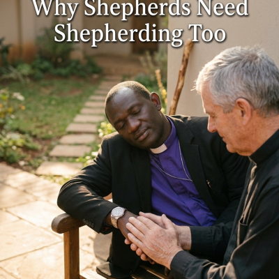 Healing the Healers — Why Shepherds Need Shepherding Too